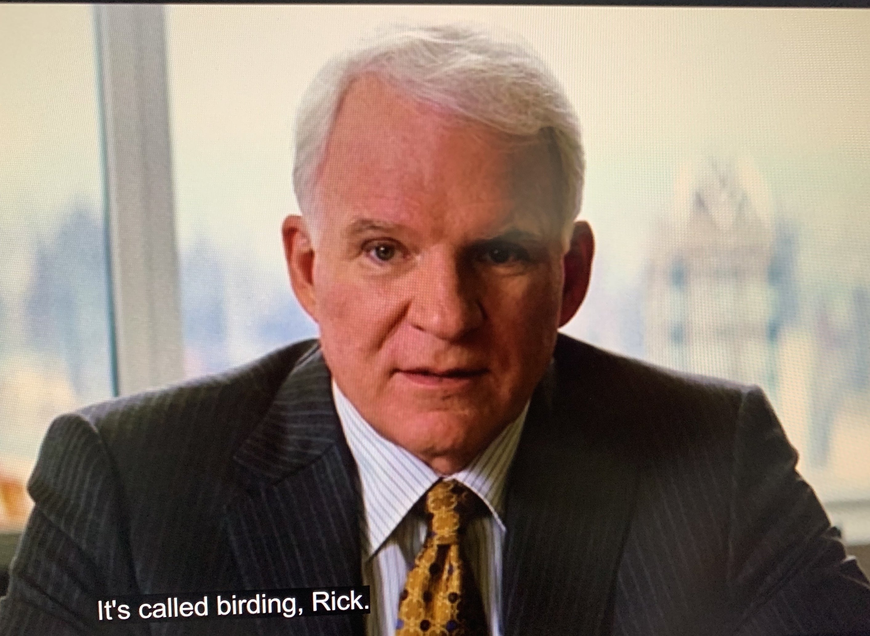 Steve Martin says &quot;It&#x27;s called birding, Rick&quot; in The Big Year