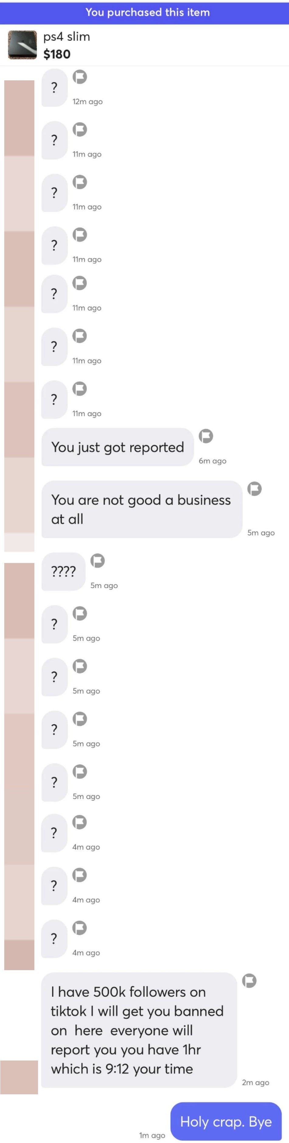 Seller continues with multiple &quot;?&quot; text and finally &quot;I have 500k followers on tiktok I will get you banned on here&quot;