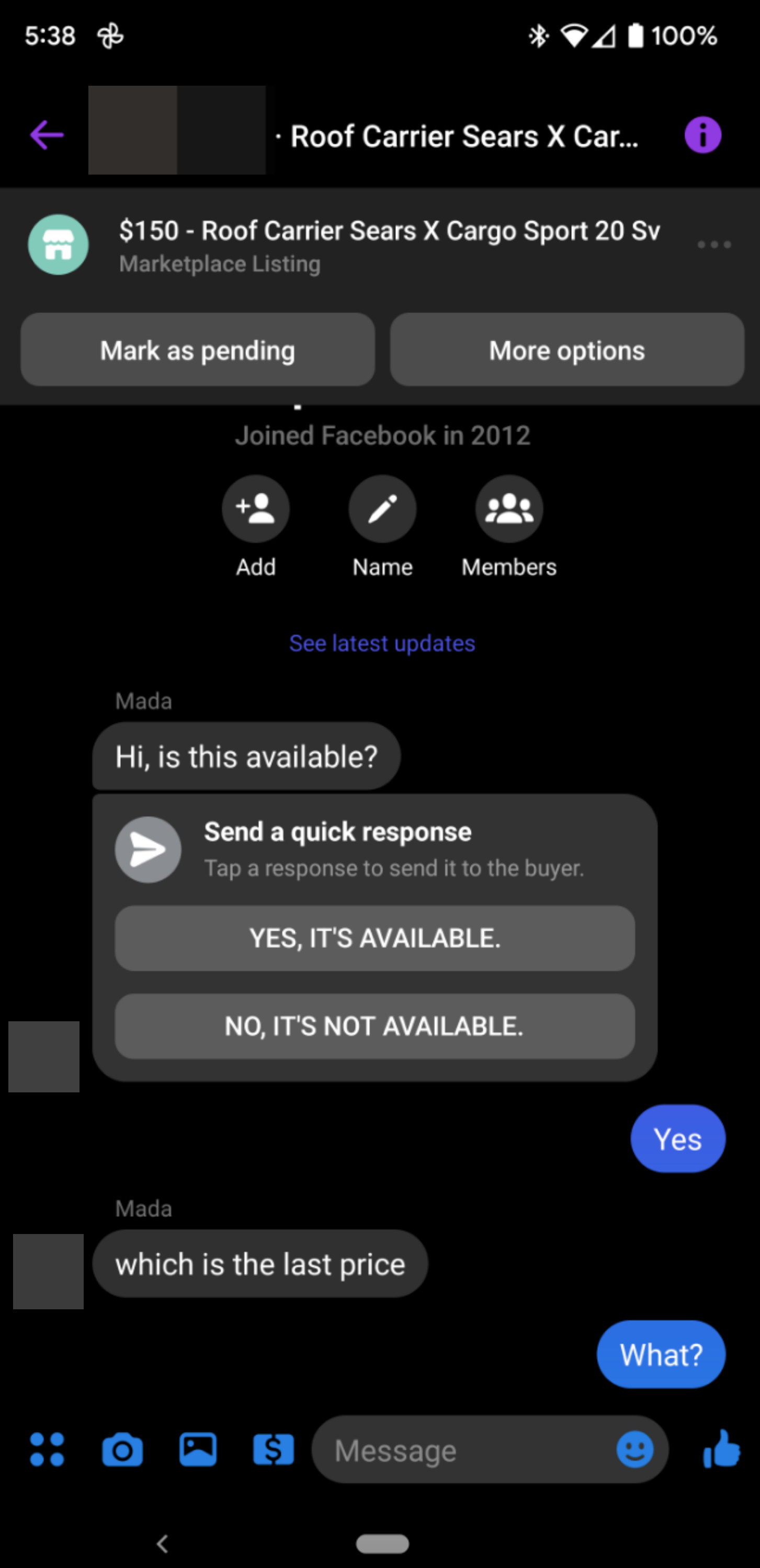 Person asks if item is still available and what is the last price, and seller says &quot;yes&quot; and &quot;what?&quot;