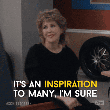 A gif of Moira Rose in Schitt&#x27;s Creek saying &quot;It&#x27;s an inspiration to many, I&#x27;m sure&quot;