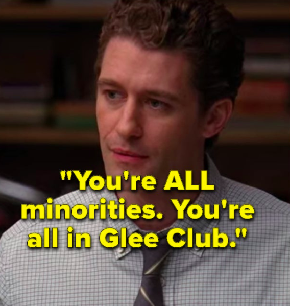 &quot;You&#x27;re ALL minorities. You&#x27;re all in Glee Club.&quot;