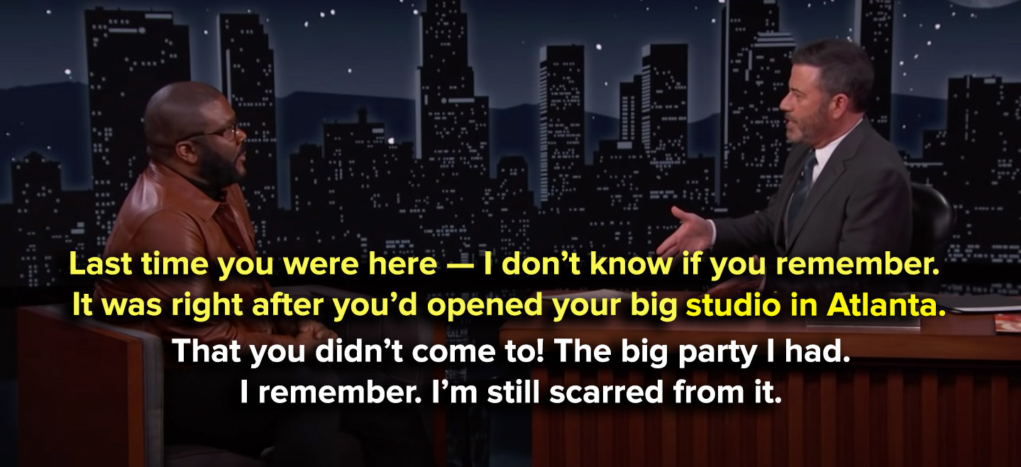 Jimmy referring to the last time Tyler was there, right after he opened his big Atlanta studio, and Tyler says, &quot;That you didn&#x27;t come to! The big party I had&quot;