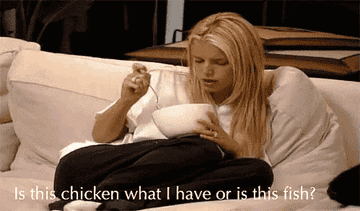 Jessica Simpson saying &quot;Is this chicken or is this fish?&quot;