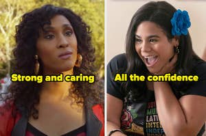 Blanca from Pose and the words "strong and caring" and Jasmine from On My Block and the words "all the confidence"