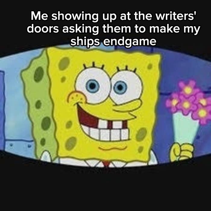 SpongeBob smiling with the words: Me showing up at the writers&#x27; door asking them to make my ships endgame