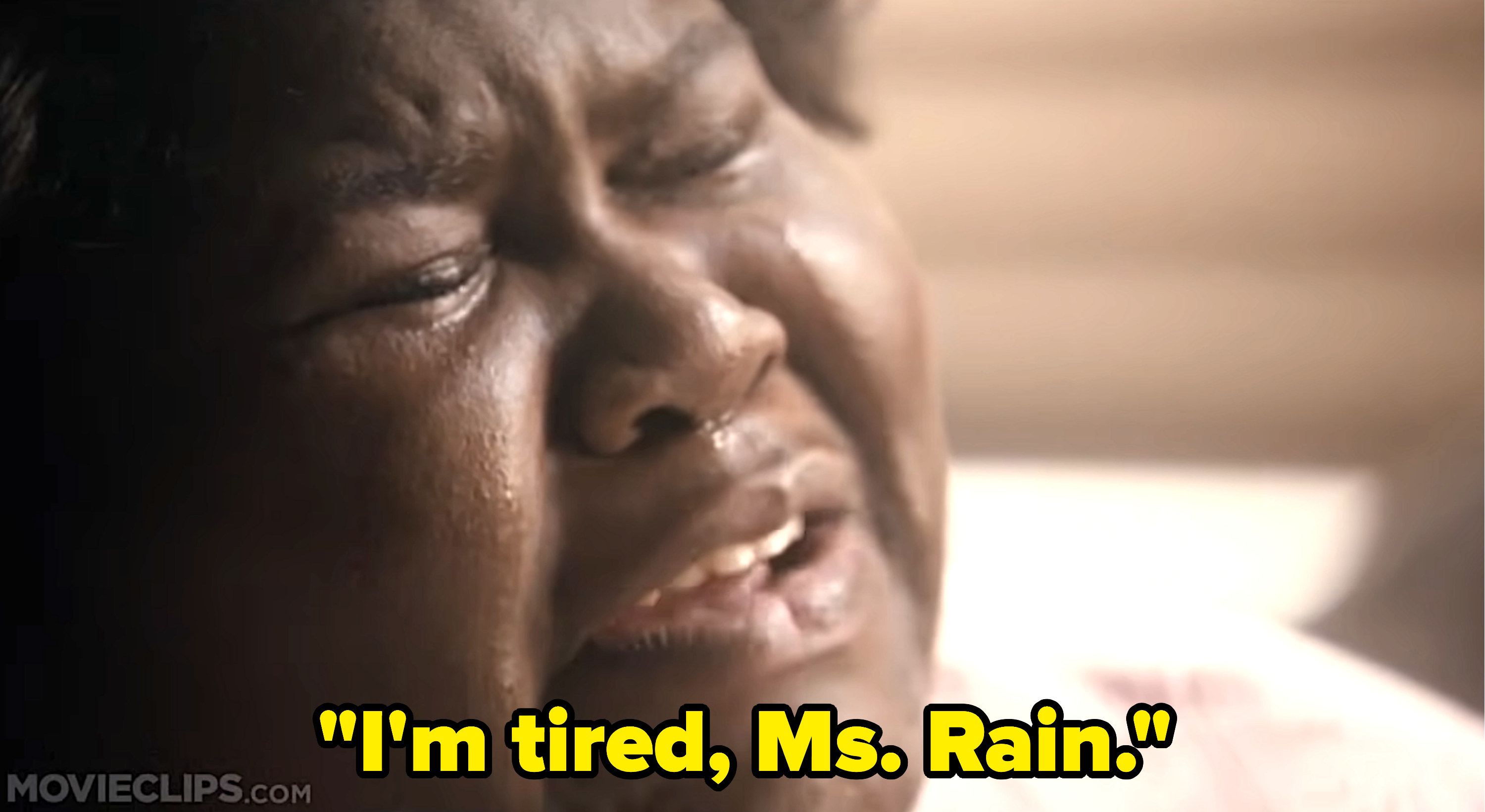 &quot;I&#x27;m tired, Ms. Rain.&quot;