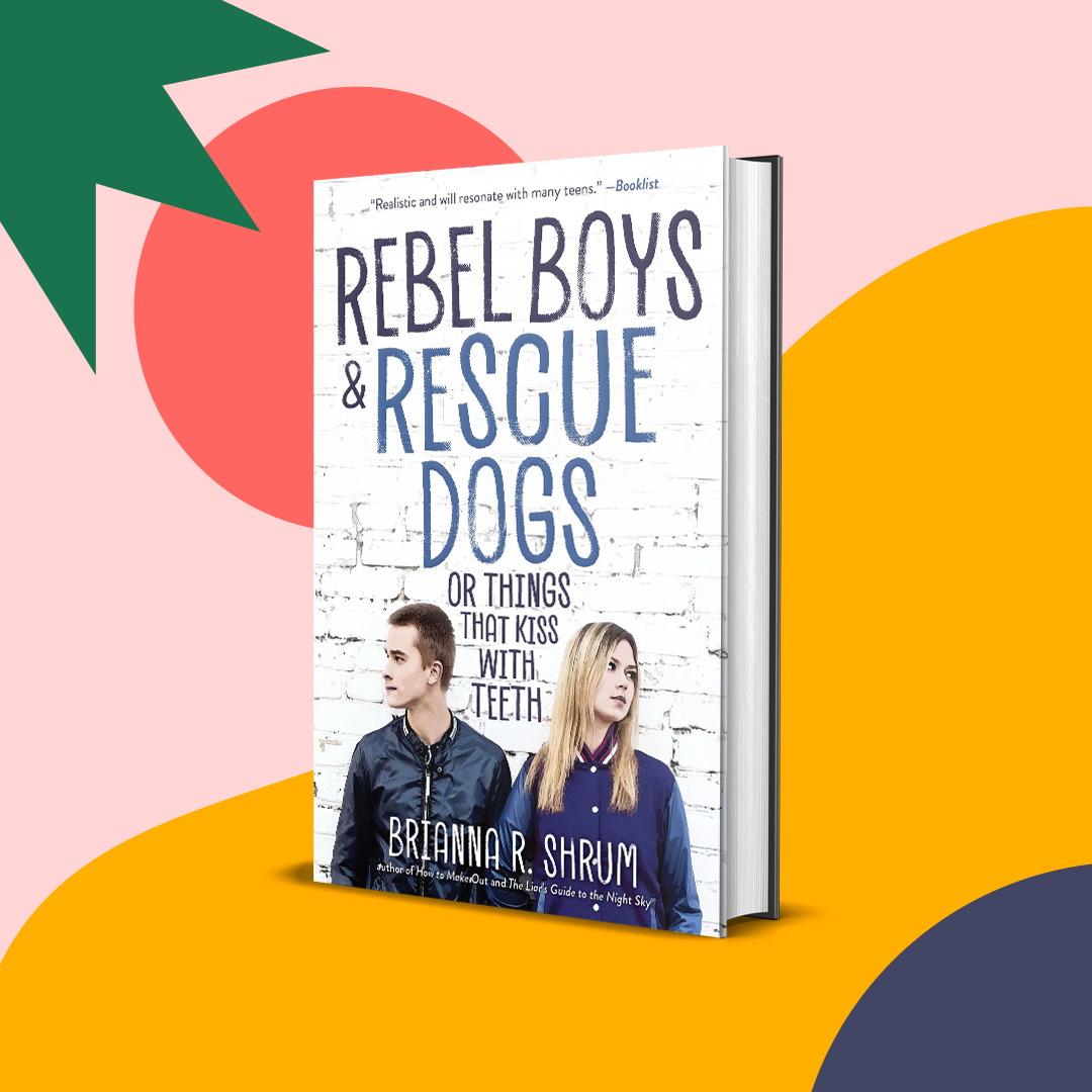 Rebel Boys and Rescue Dogs or Things That Kiss With Teeth book cover