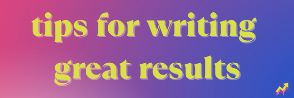 tips for writing great results