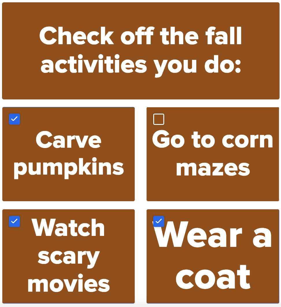 A screenshot of the question &quot;check off the fall activities you do,&quot; with &quot;carve pumpkins,&quot; &quot;watch scary movies,&quot; and &quot;wear a coat&quot; checked off