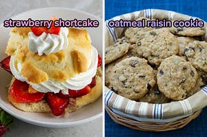 On the left, a strawberry shortcake, and on the right, a basket of oatmeal raisin cookies