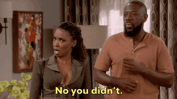 A gif saying &quot;no you didn&#x27;t&quot;