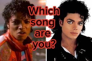 Michael Jackson is on the left and right labeled, "which song are you?"