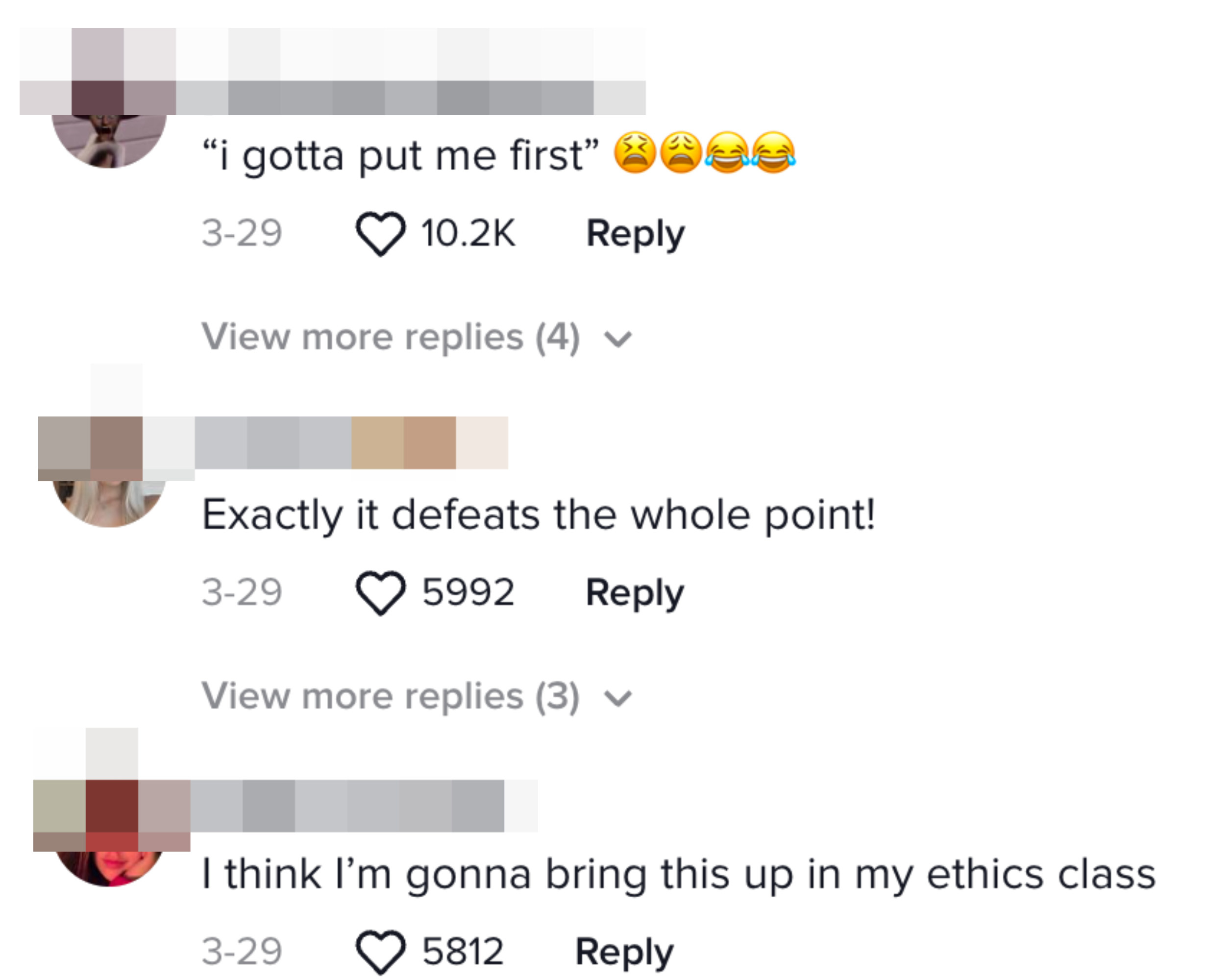 Comments: &quot;I gotta put me first&quot;; &quot;Exactly it defeats the whole point!&quot; and &quot;I think I&#x27;m gonna bring this up in my ethics class&quot;