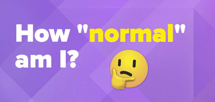 Graphic reads how normal am i with a thinking emoji next to it