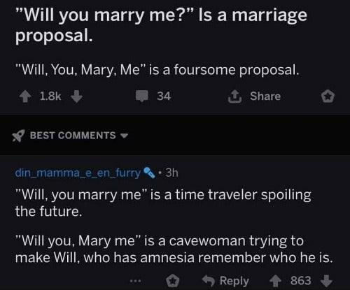 person pointing out how different the sentence will you marry me is depending on where a comma is
