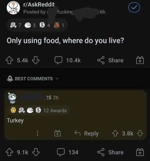 someone says using food where do you live and they say turkey