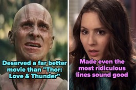 gorr in thor: love and thunder captioned "Deserved a far better movie" and spencer on pretty little liars captioned "Made even the most ridiculous lines sound good"