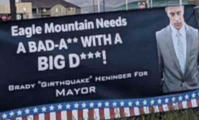 A mayoral candidate&#x27;s sign that says, &quot;A bad-a** with a big d***!&quot;