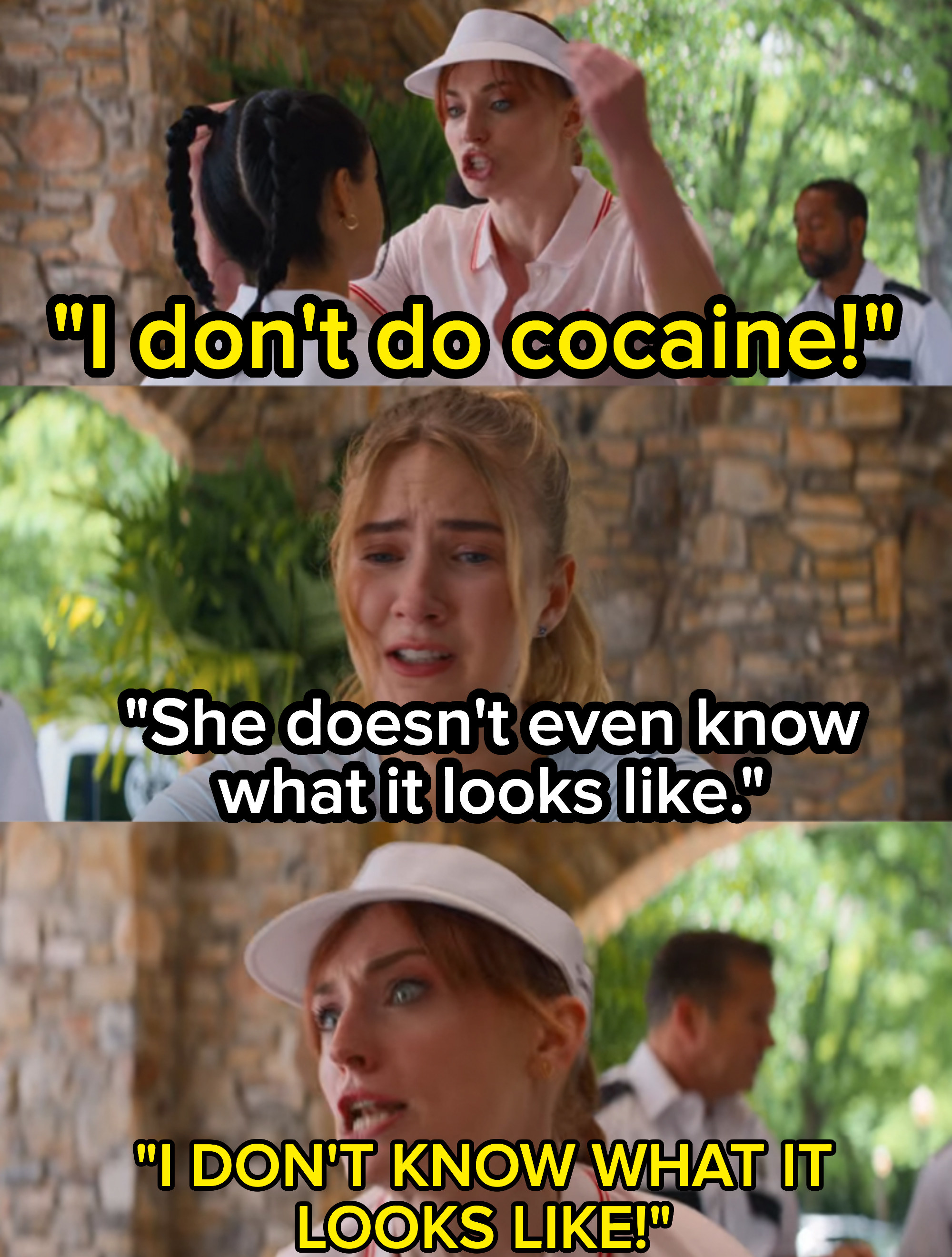 Sophie&#x27;s script lines &quot;I don&#x27;t do cocaine!&quot; &quot;She doesn&#x27;t even know what it looks like,&quot; and &quot;I don&#x27;t know what it looks like!&quot;