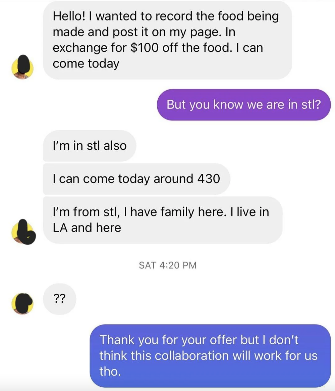 The influencer asks to get $100 off their order and they&#x27;ll take video of the food being made and post it to their Instagram page