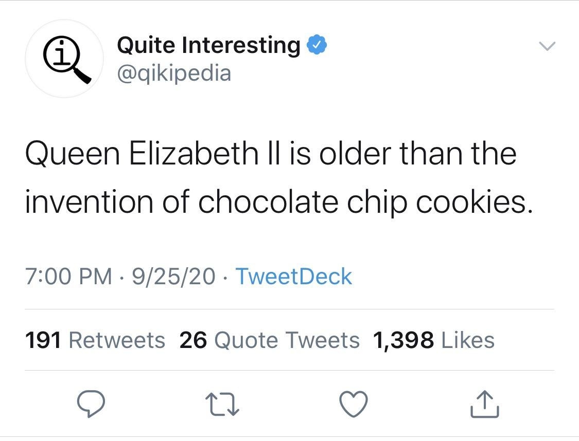 comment that Queen Elizabeth II is older than the invention of chocolate chip cookies