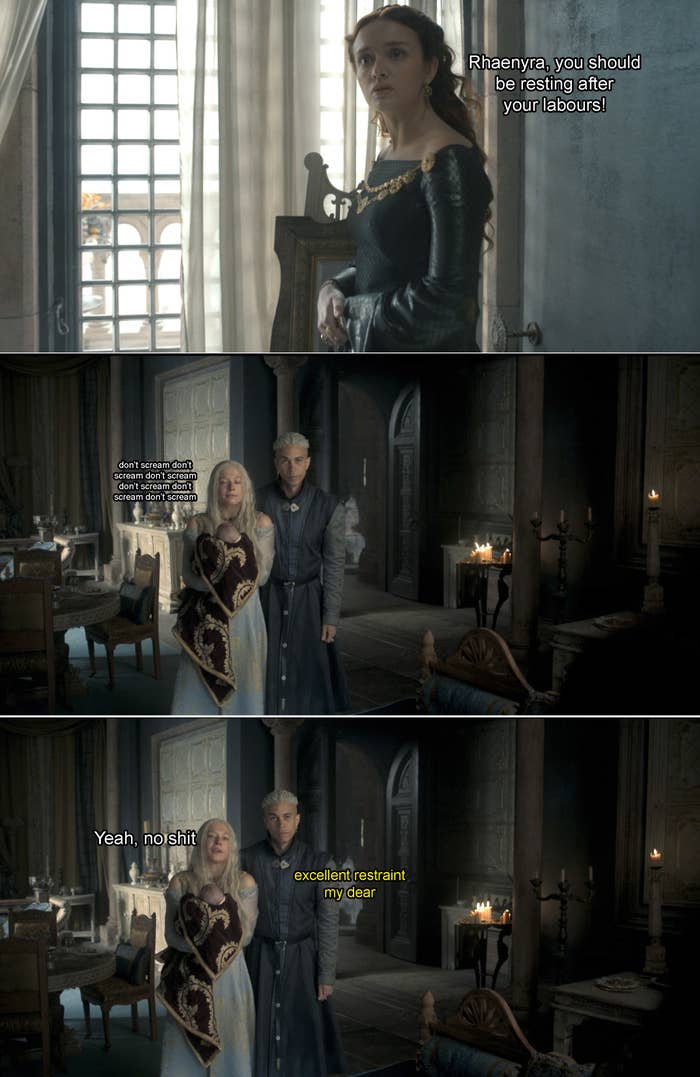 Alicent telling Rhaenyra she should be resting with fake dialogue of Rhaenyra saying "yeah no shit" and Laenor saying "excellent restraint"