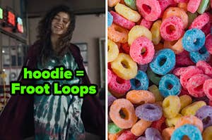 Rue is on the left with cereral on the right labeled, "hoodie=Froot Loops"