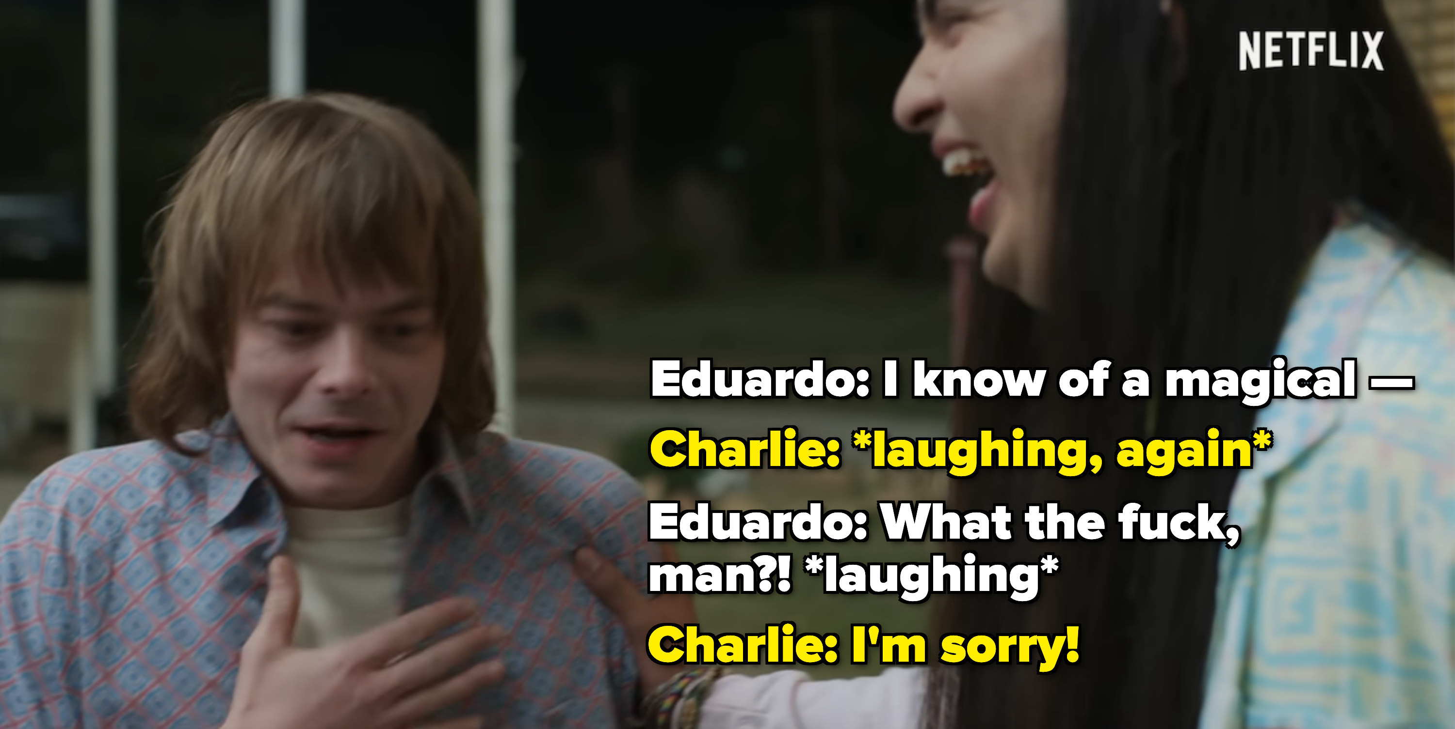 Charlie Heaton laughing as Eduardo says his line and then says WTF