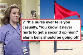 "Ask the nurse about the doctor when it’s just them in the room. If they say something vague like, 'We have very good providers here,' but don’t specifically say anything about your specific provider, that’s a red flag."