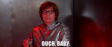 a gif of austin powers saying sadly, ouch baby