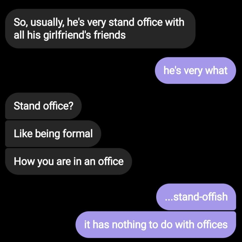 person saying stand office instead of stand offish