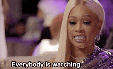 Trina saying &quot;Everybody is watching&quot;