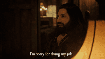 Gif of Laszlo from &quot;What We Do In The Shadows&quot; saying, &quot;I&#x27;m sorry for doing my job&quot;