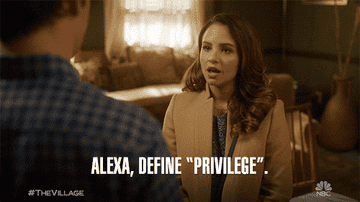 a woman saying, &quot;Alexa, define &#x27;privilege&#x27;&quot;