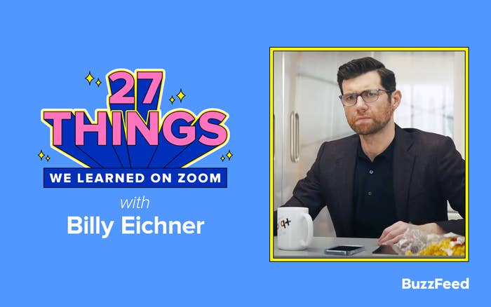 27 Things We Learned on Zoom with Billy Eichner