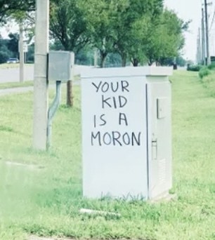 &quot;Your kid is a moron&quot;