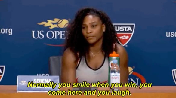 The reporter saying normally Serena smiles and laughs after she wins