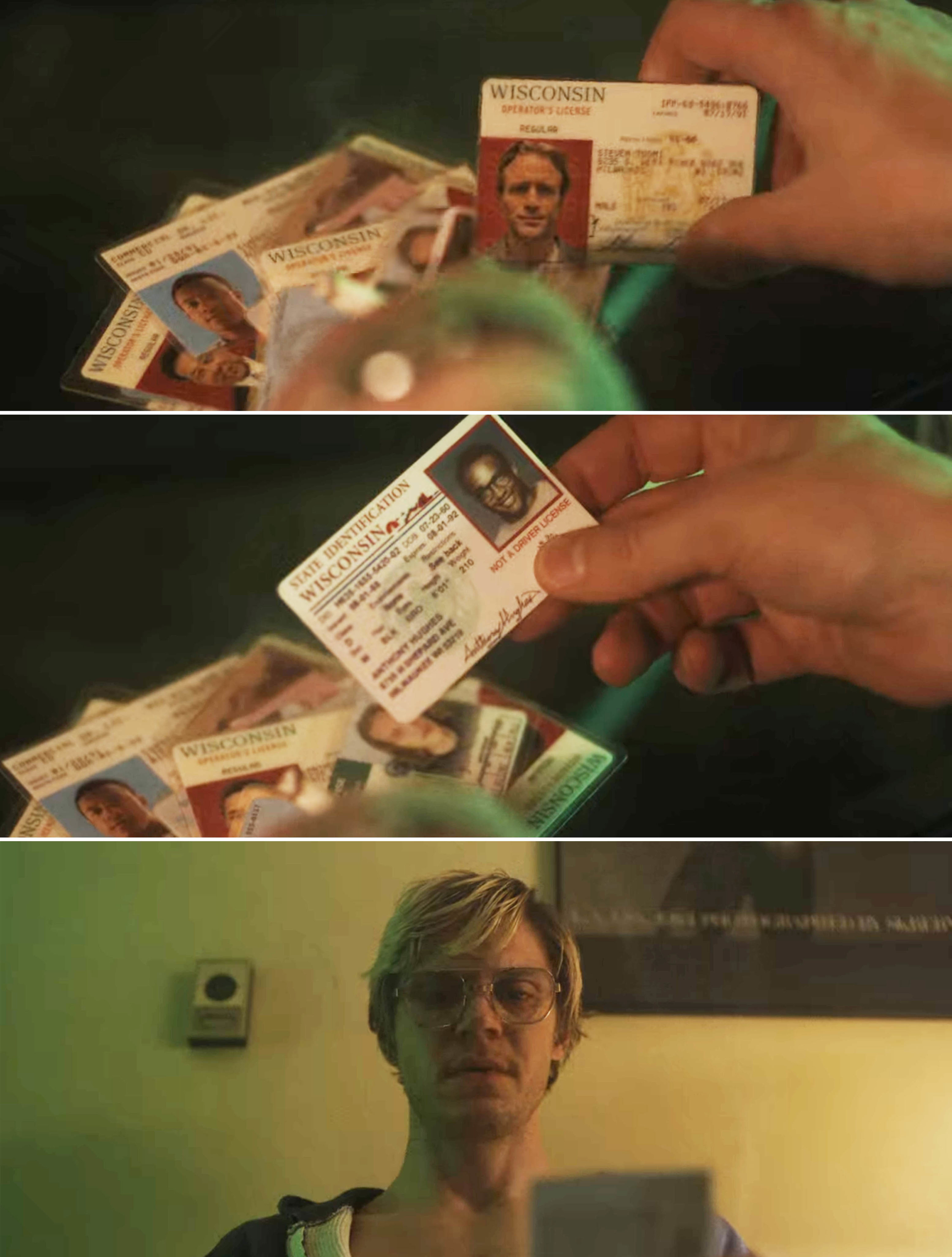 Hand holding up various men&#x27;s Wisconsin driver&#x27;s licenses and then Evan as Jeffrey