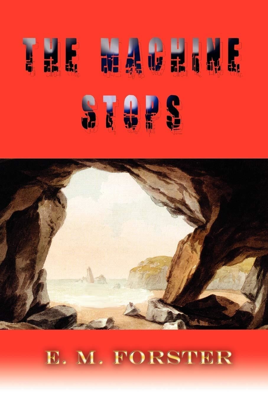 cover of &quot;The Machine Stops&quot; by E.M Foster