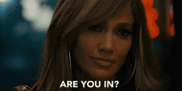 gif of Jennifer Lopez that reads are you in