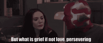 &quot;But what is grief if not love, persevering.&quot;