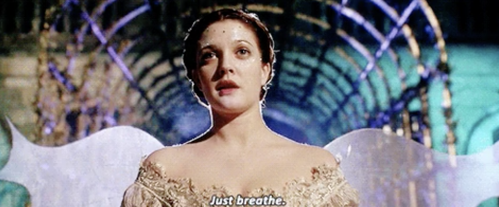 Drew Barrymore saying &quot;Just breathe&quot;