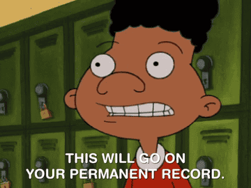 &quot;This will go on your permanent record.&quot;