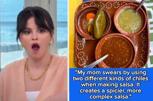 A plate of salsa, Selena Gomez looking shocked, and text "My mom swears by using two different kinds of chiles when making salsa. It creates a spicier, more complex salsa."