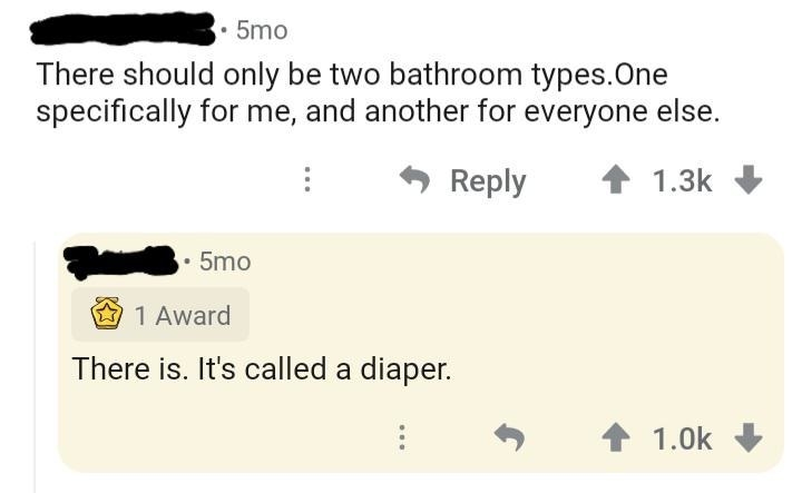 someone says there should be a gender neutral bathroom for me and someone says there is it is a diaper