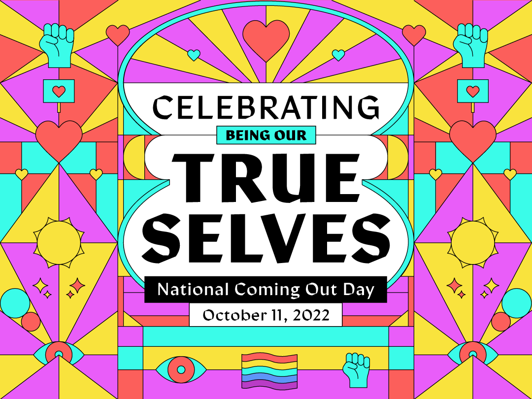 Celebrating Being Our True Selves National Coming Out Day banner