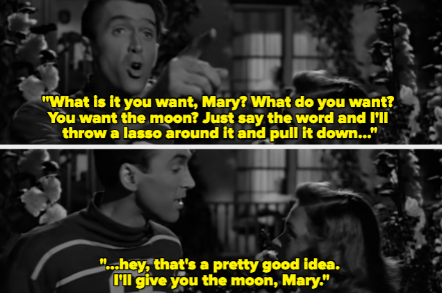 A man telling a woman he&#x27;ll lasso the moon if she tells him to, finishing with &quot;I&#x27;ll give you the moon, Mary&quot;