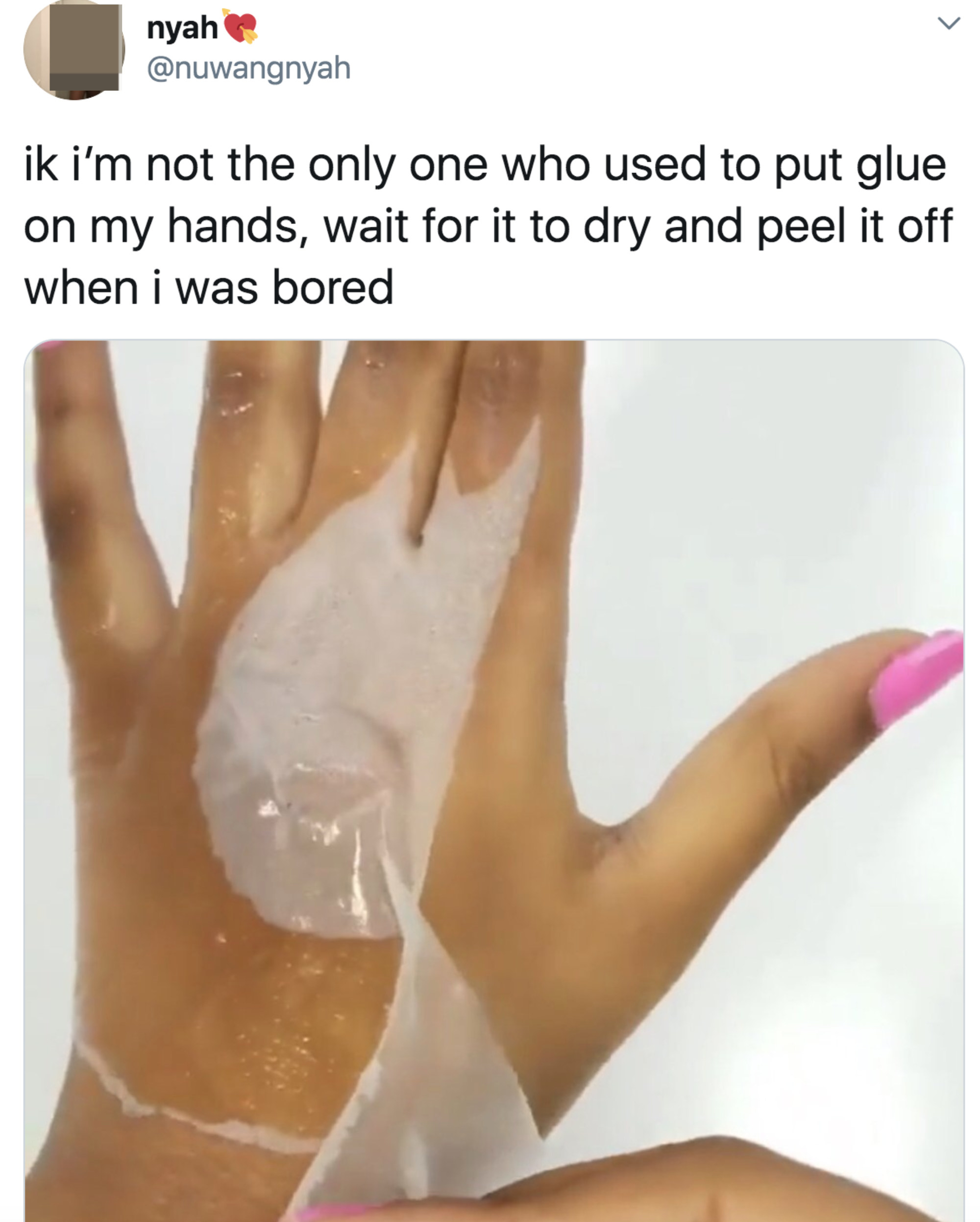 Tweet with a picture of someone peeling glue with the text &quot;IK I’m not the only one who used to put glue on my hands, wait for it to dry, and peel it off when I was bored&quot;