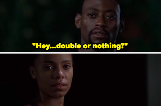 A man emotionally asks a woman &quot;Hey...double or nothing?&quot;