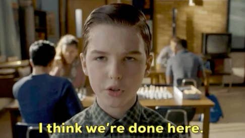 Young Sheldon saying, &quot;I think we&#x27;re done here.&quot;